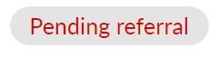 pendingreferrallabel.jpg